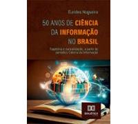 50 Anos De Ciência Da Informação No Brasil (ebook)