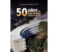 50 AÑOS DEL CENTRO RESIDENCIAL DOCENTE DE OURENSE