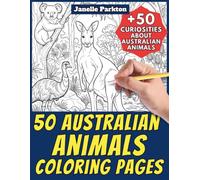 50 Australian Animals Coloring Pages for Kids and Adults: +50 Amazing Facts about Animals in Australia. Coloring Book for Children and Old People. Color and Learn with Janelle - Animals - Vol. 389