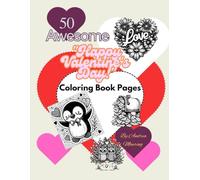 50 Awesome "Happy Valentine's Day!" Coloring Book Pages