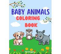 50 Baby Animals: A Coloring Book Featuring 50 Adorable and Lovable Critters for Endless Hours of Creative Fun (Baby Animal Coloring Books)
