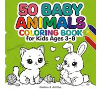 50 Baby Animals: Coloring Book for Kids Ages 3-8