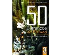 50 Barrancos del Pirineo: Los descensos más bellos (SIN COLECCION)