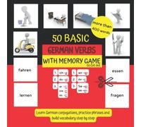 50 Basic German Verbs with Memory Game to Cut Out: Learn German Conjugations | Practice Grammar, Phrases and Vocabulary Step by Step | German Language ... for Kids and Beginners (Vocab Games for Kids)