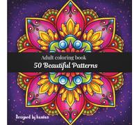 50 Beautiful Patterns: An Adult Coloring Book with Fun, Easy, and Stress free Coloring Pages