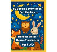 50 Bedtime Story Book For Children | Bilingual English - Chinese Translations | Age 4 to 10