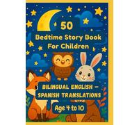 50 Bedtime Story Book For Children | Bilingual English - Spanish Translations | Age 4 to 10
