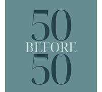 50 Before 50: A Bucket List Journal for Life Goals, Adventure & New Experiences Before Your 50th Birthday Green: Set, Track & Complete 50 Meaningful ... Goals for Women & Men Before Turning 50