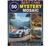 50 Best Cars Mystery Mosaic: Stress Relief Pixel Art Dream Cars Mystery Mosaic Color by Number for Adults and Teens