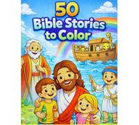 50 Bible Stories Coloring Book for Kids: Christian Coloring Book for Children Ages 3-10 | Bible Activity Book for Boys and Girls