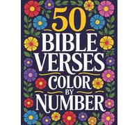 50 Bible Verses Color by Number: Inspirational Bible Verse Coloring Book with Easy Color by Number Activities for Relaxation, Faith, and Creativity