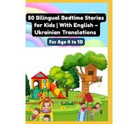 50 Bilingual Bedtime Stories for Kids | With English - Ukrainian Translations | For Age 4 to 10