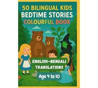 50 Bilingual Kids Bedtime Colourful Story Book for Kids | English-Bengali Translations | Age 4 to 10