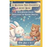 50 Bilingual Kids Colourful Story Book | With English-Italian Translations for Reading Practice | For Age 4 to 7