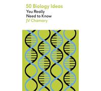 50 Biology Ideas You Really Need to Know (50 Ideas You Really Need to Know series)