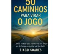 50 Caminhos Para Virar O Jogo (ebook)
