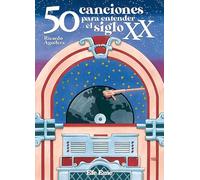 50 canciones para entender el siglo XX: 30 (Biblioteca Efe Eme)