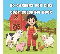 50 Careers for Kids : Cozy Square Job Story Scenes Coloring Book: | Career Exploration Coloring Book for Kids | Simple Relaxing Designs | 8.5 x 8.5 Inches