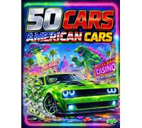 50 Cars Coloring Book: American Cars in Crazy Scenes