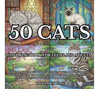 50 Cats Coloring Book For Teens And Adults: Unwind and express your creativity with a diverse range of high-quality cat illustrations. Ideal for ... Coloring Book Series For Teens And Adults)