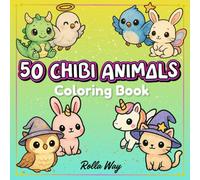 50 Chibi Animals Coloring Book:: Cute Adorable Creatures to color enjoyable for all ages