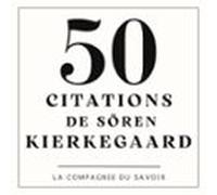 50 Citations De Soren Kierkegaard (audiolibro)