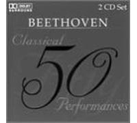 50 Classical Hlts of Beethoven - 50 Classical Performances