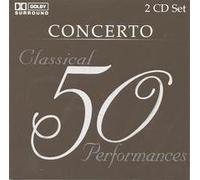 50 Classical Hlts of Concerto - Concerto: 50 Classical Performances