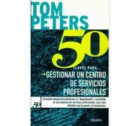 50 claves para gestionar un centro de servicios profesionales: gestionar un centro de servicios profesionales (MANAGEMENT)