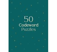 50 Codeword Puzzles: Themed Word Challenges from Beginner to Advanced