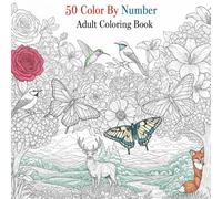 50 Color By Number Adult Coloring Book: Large Print Designs of Animals, Flowers, Birds, Butterfly, Nature And More