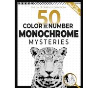 50 Color by Number Monochrome Mysteries: One-Color or Pen Coloring Mystery Book to Reveal Stunning Black & White Monochrome Images for Adults Seeking ... (Pixel Corner Color by Number Monochrome)