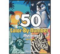50 Color-by-Number Mysteries: Hex Mosaics: Relaxing Coloring Book for Adults Featuring Animals, Birds, Landscapes & Iconic Landmarks