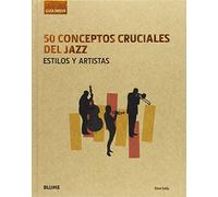 50 Conceptos cruciales del jazz (SIN COLECCION)