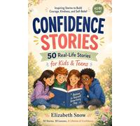 50 Confidence Stories for Kids and Teens: Simple B1 Stories About Self-Belief, Courage, Friendship, and Growing Up Strong (Story English for Kids)
