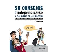 50 consejos para independizarse y no morir en el intento: El mejor regalo para alguien que vuela del nido (Libros singulares)