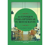 50 consejos para optimizar tu restaurante: La guía útil para mejorar su gestión
