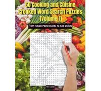 50 Cooking and Cuisine Crooked Word Search Puzzles (Volume 1): from Italian Pasta Dishes to Rice Dishes