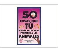 50 cosas PROTEGER ANIMALES