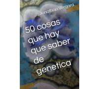 50 cosas que hay que saber de genetica