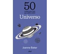 50 Cosas Que Hay Que Saber Sobre El Universo