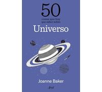 50 cosas que hay que saber sobre el universo