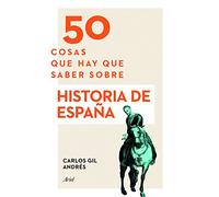 50 cosas que hay que saber sobre Historia de España
