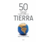 50 Cosas Que Hay Que Saber Sobre La Tierra