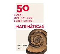 50 cosas que hay que saber sobre matemáticas