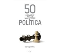 50 cosas que hay que saber sobre política