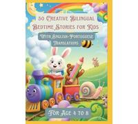 50 Creative Bilingual Bedtime Stories for Kids | With English-Portuguese Translations | For Age 4 to 8