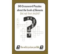 50 crossword puzzles about the book of Genesis that may leave you puzzled? How well do you know your Bible: Bible Crossword Puzzles: A Fun ... Genesis, 6x9 inches, 100 pages, 50 Puzzles