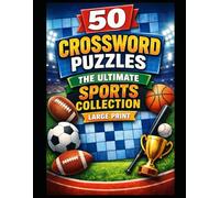 50 Crossword Puzzles - The Ultimate Sports Collection: Large Print