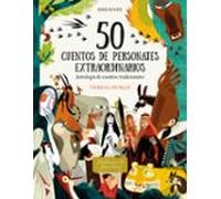 50 cuentos de personajes extraordinarios: antologia de cuentos tradici